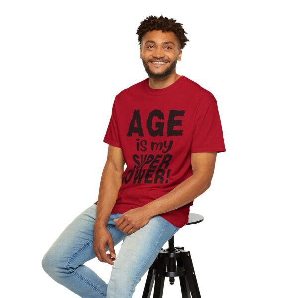 Age is My Superpower Unisex Tee, Celebrating Wisdom with Style - b - Image 56