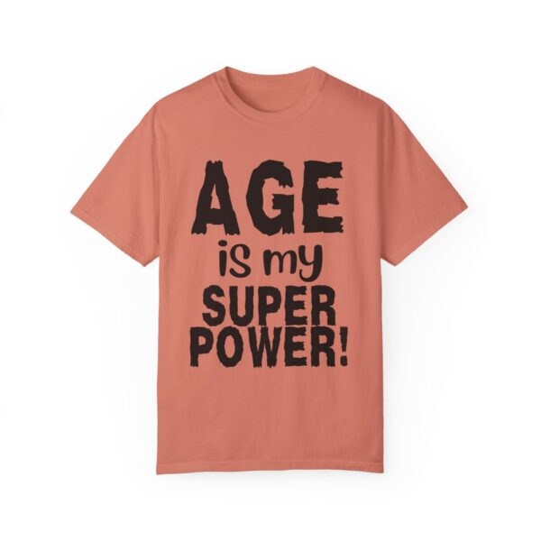 Age is My Superpower Unisex Tee, Celebrating Wisdom with Style - b - Image 9