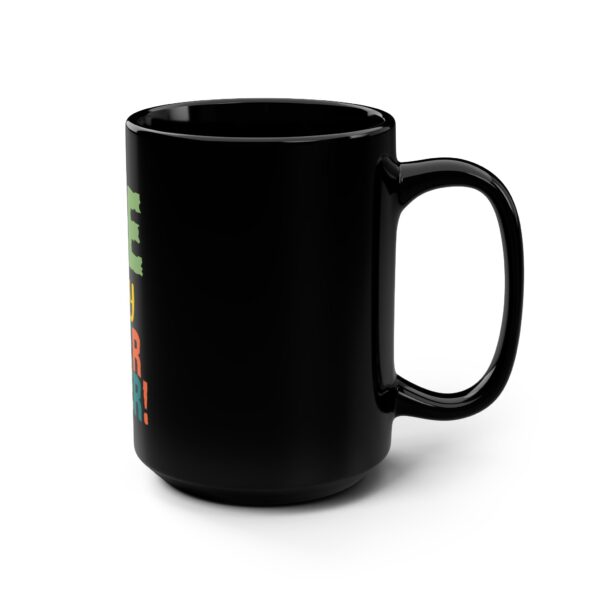 Age is My Superpower  Black 15oz Ceramic Mug – 504a - Image 2