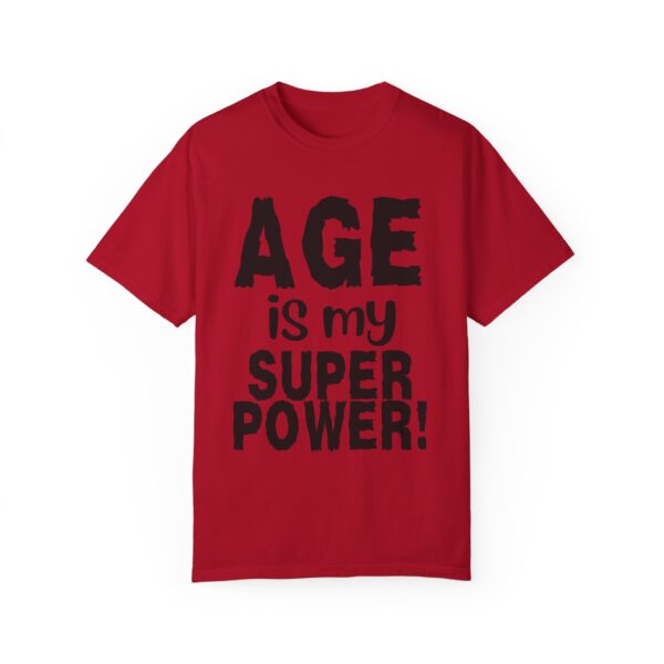 Age is My Superpower Unisex Tee, Celebrating Wisdom with Style - b - Image 53
