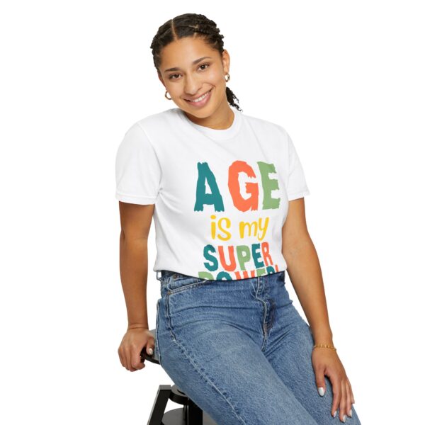 Age is My Superpower Unisex Tee, Celebrating Wisdom with Style - 503a - Image 3