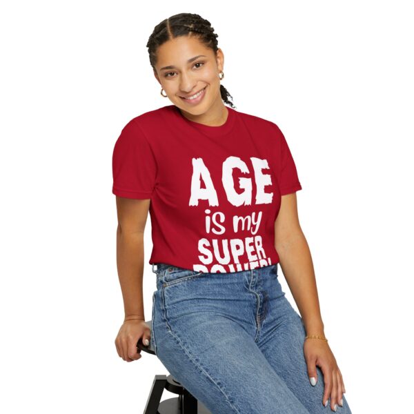 Age is My Superpower Unisex Tee, Celebrating Wisdom with Style - 503a - Image 55