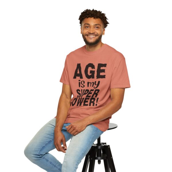 Age is My Superpower Unisex Tee, Celebrating Wisdom with Style - b - Image 11