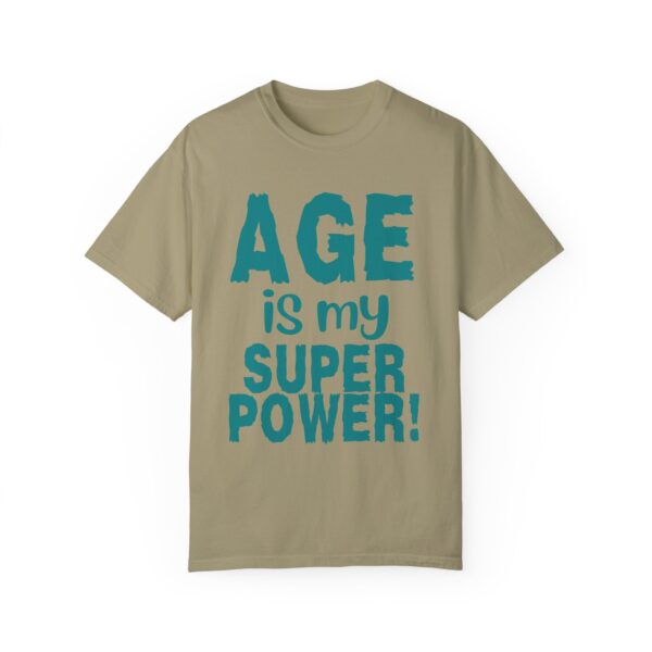 Age is My Superpower Unisex Tee, Celebrating Wisdom with Style - 503a - Image 25