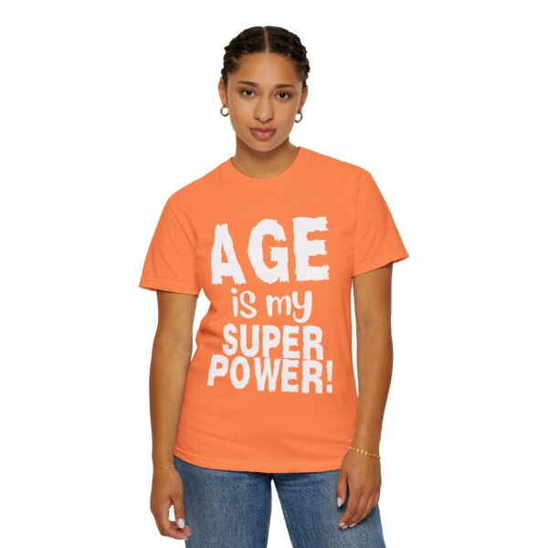 Age is My Superpower Unisex Tee, Celebrating Wisdom with Style - 503a - Image 8