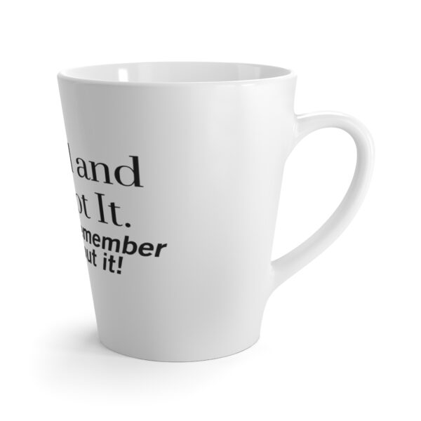 Retired and Still Got It  Latte Mug – 12oz Ceramic Mug - Humourous Gift - 505a - Image 3