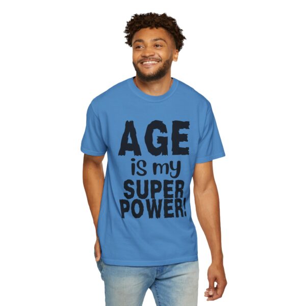 Age is My Superpower Unisex Tee, Celebrating Wisdom with Style - b - Image 43
