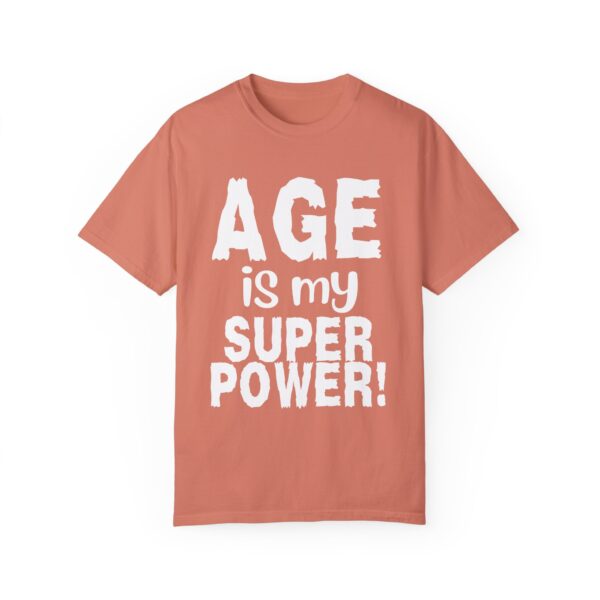 Age is My Superpower Unisex Tee, Celebrating Wisdom with Style - 503a - Image 9