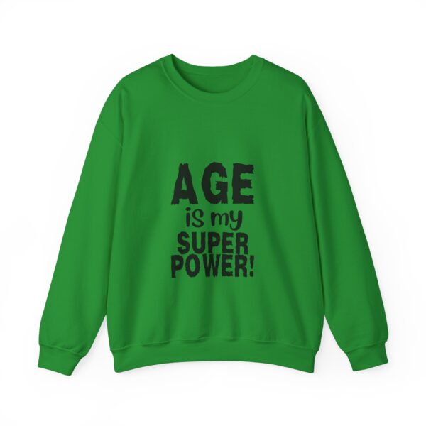 Age is My Super Power Sweatshirt, Humourous Gift for Her, Funny Sweatshirt  - 510 - Image 3