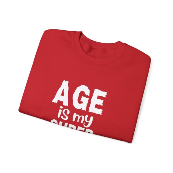Age is My Super Power Sweatshirt, Humourous Gift for Her, Funny Sweatshirt  - 510 - Image 21