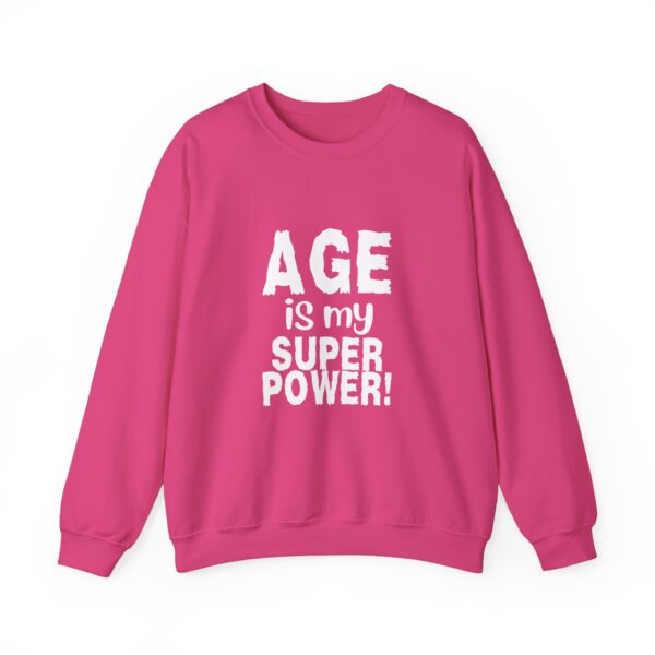 Age is My Super Power Sweatshirt, Humourous Gift for Her, Funny Sweatshirt  - 510 - Image 16