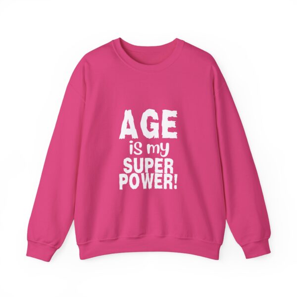 Age is My Super Power Sweatshirt, Humourous Gift for Her, Funny Sweatshirt  - 510 - Image 2