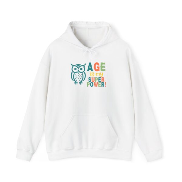 Age Is My Superpower Owl Hoodie – Cozy, Confident & Made for Seasoned Folks - 900a