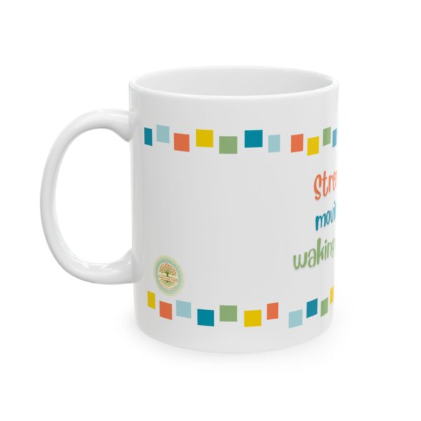 Grief and Grit Collection Mug:  Strength isn’t moving on. It’s getting up anyway. - 904a - Image 3