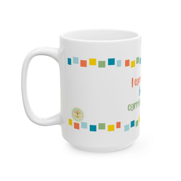 Grief and Grit Collection Mug:  I Carry Ghosts but Carried by Angels. - 904b - Image 6