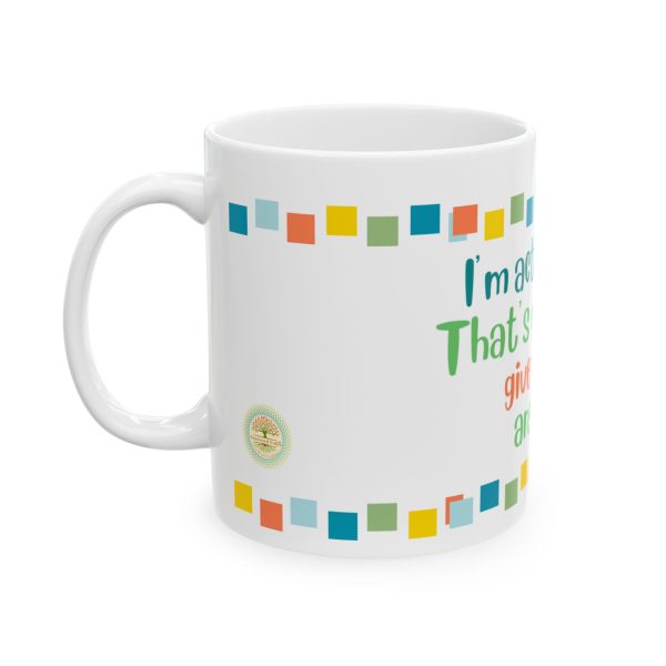 "I Am Acting My Age Because I Don't Give a Damn Anymore" Mug - Image 3
