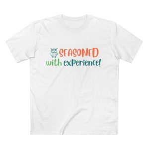 Seasoned by Experience T-Shirt for Older Women | Empowering Graphic Tee for Mature Women | Casual Cotton Shirt with Positive Message