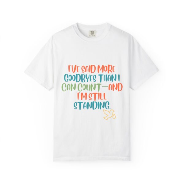 Grief and Grit Collection T-shirt: Still standing - 903c