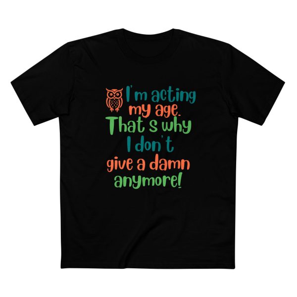 Acting My Age T Shirt, Funny Aging Quote Tee, Confident Woman Graphic T-Shirt, Empowerment Gift Idea - Image 4