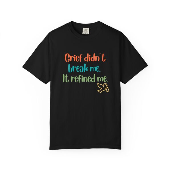Grief and Grit Collection T-shirt: Didn't break - 903d - Image 5