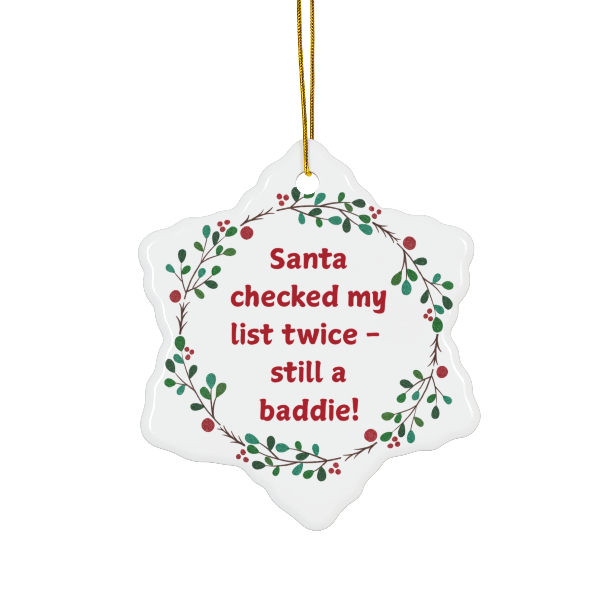 Santa Checked My List Twice – Still a Baddie!” Ceramic Christmas Ornament - Image 7