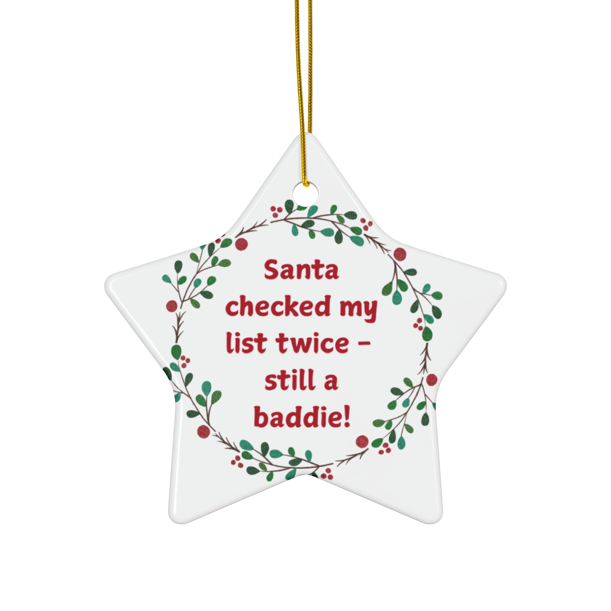 Santa Checked My List Twice – Still a Baddie!” Ceramic Christmas Ornament - Image 4